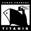 Rambo Amadeus - Titanik